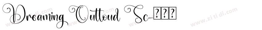 Dreaming Outloud Sc字体转换